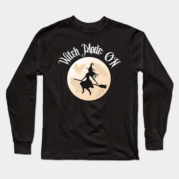 Halloween Witch Mode ON - Halloween 2023 Long Sleeve T-Shirt by Barts Arts